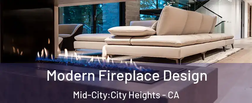 Modern Fireplace Design Mid-City:City Heights - CA