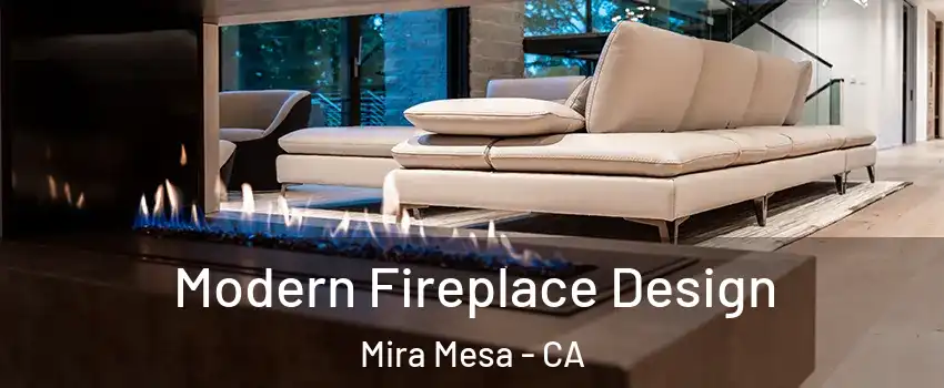 Modern Fireplace Design Mira Mesa - CA