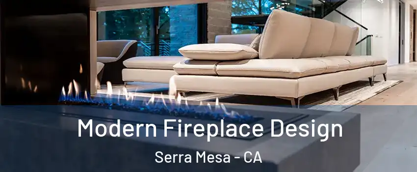 Modern Fireplace Design Serra Mesa - CA