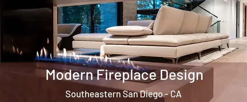 Modern Fireplace Design Southeastern San Diego - CA