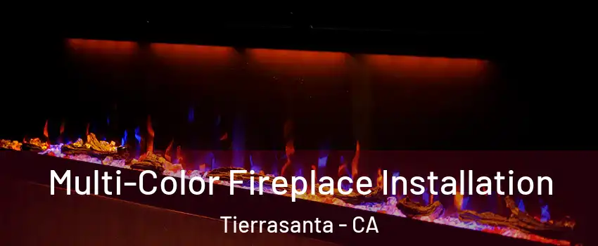 Multi-Color Fireplace Installation Tierrasanta - CA