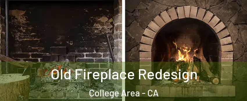 Old Fireplace Redesign College Area - CA