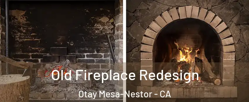 Old Fireplace Redesign Otay Mesa-Nestor - CA