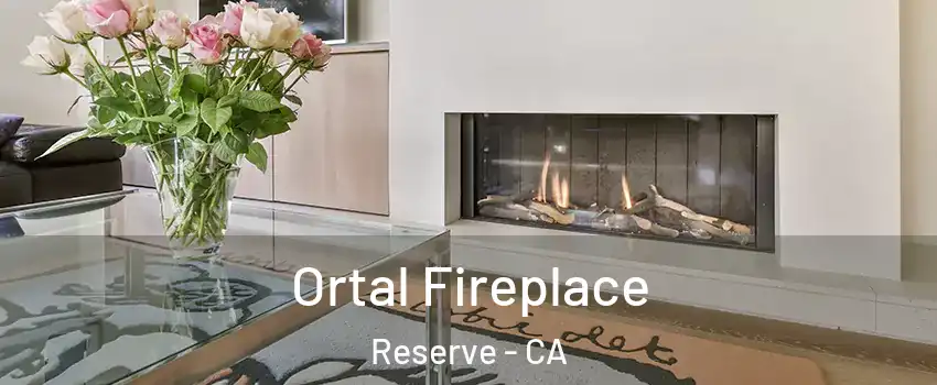 Ortal Fireplace Reserve - CA
