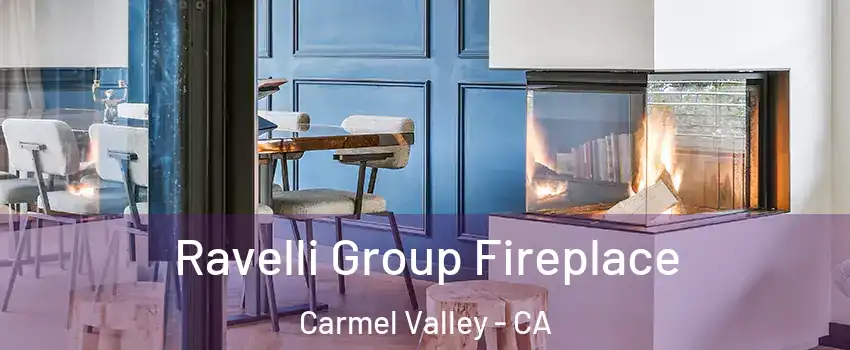 Ravelli Group Fireplace Carmel Valley - CA