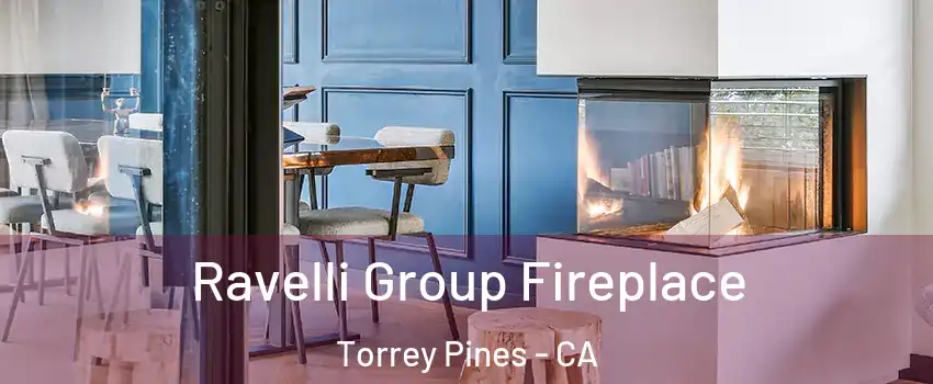 Ravelli Group Fireplace Torrey Pines - CA
