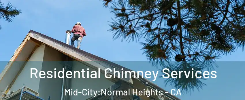 Residential Chimney Services Mid-City:Normal Heights - CA