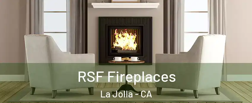 RSF Fireplaces La Jolla - CA