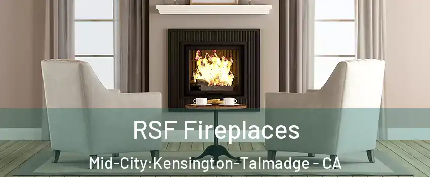 RSF Fireplaces Mid-City:Kensington-Talmadge - CA