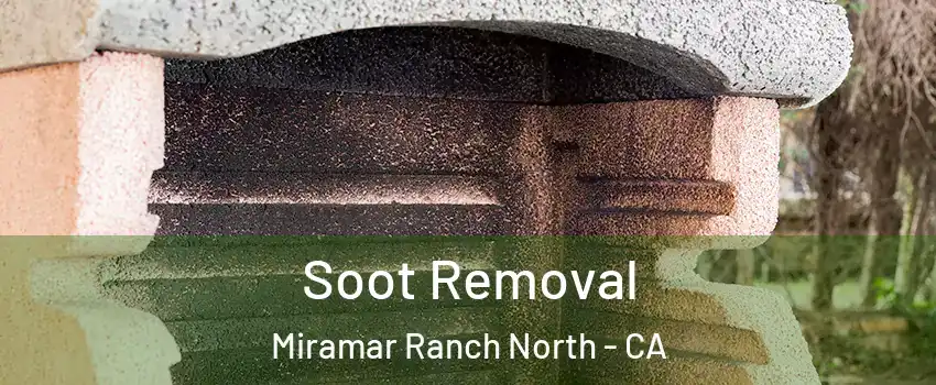 Soot Removal Miramar Ranch North - CA