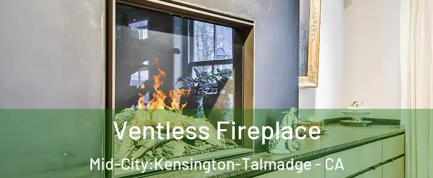 Ventless Fireplace Mid-City:Kensington-Talmadge - CA