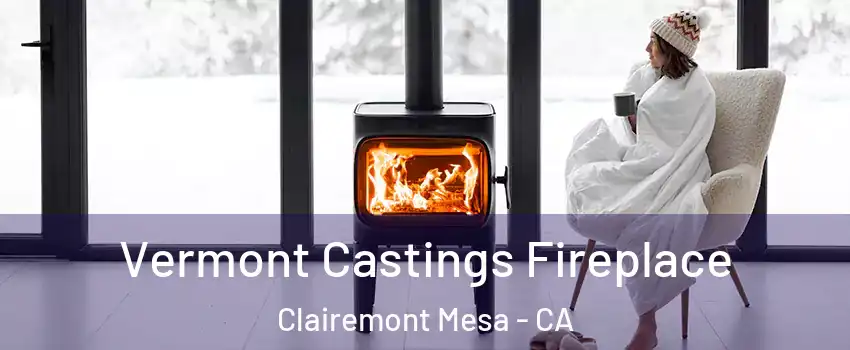 Vermont Castings Fireplace Clairemont Mesa - CA