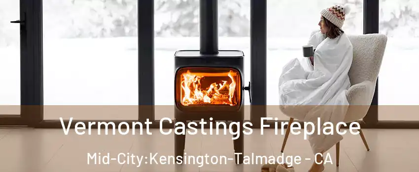 Vermont Castings Fireplace Mid-City:Kensington-Talmadge - CA
