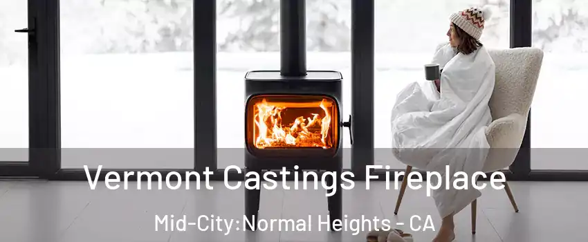 Vermont Castings Fireplace Mid-City:Normal Heights - CA
