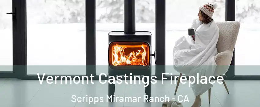 Vermont Castings Fireplace Scripps Miramar Ranch - CA