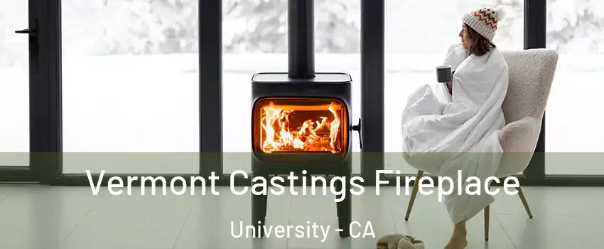 Vermont Castings Fireplace University - CA